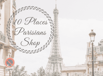 Top 10 Places Parisians Shop