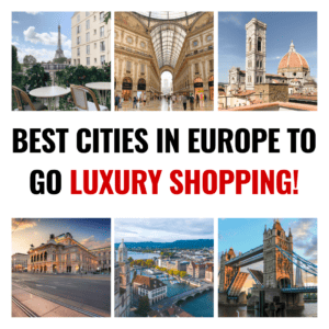 Best Cities in Europe to go luxury shopping